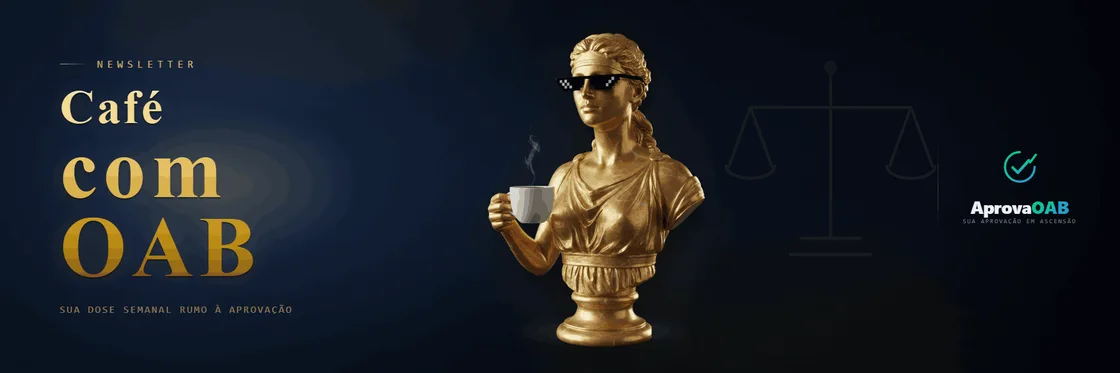 Café com OAB, sua dose semanal rumo à aprovação